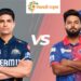 GT vs DC Dream11 Team: इस खिलाड़ी को चुनो अपना कप्तान