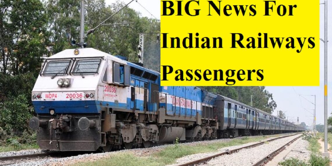 BIG News For Indian Railways Passengers