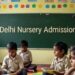 Delhi Nursery Admission 2025